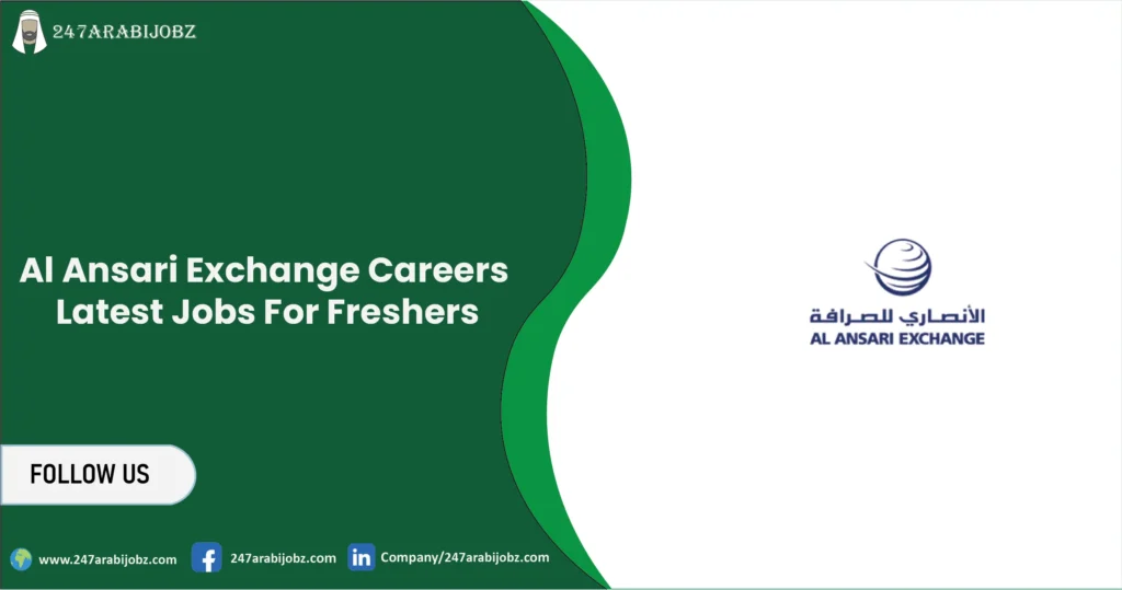 Al Ansari Exchange Careers | Latest Jobs For Freshers 2 Al Ansari Exchange Careers