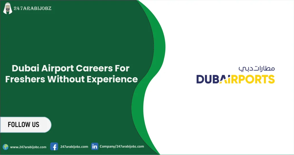 Dubai Airport Careers | For Freshers Without Experience 2 Dubai Airport Careers